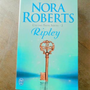 Nora Roberts – L’île des trois sœurs tome 2 Ripley
